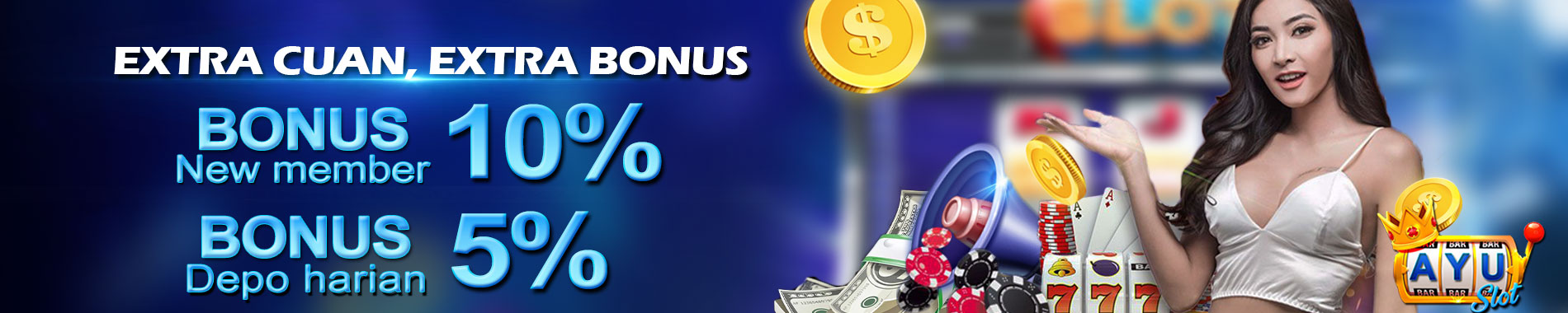 Bonus Member Baru 10% Situs Judi Slot Online Ayuslot